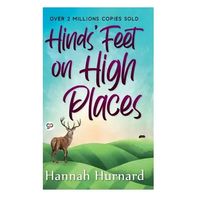 "Hinds' Feet on High Places" - "" ("Hannah Hurnard")