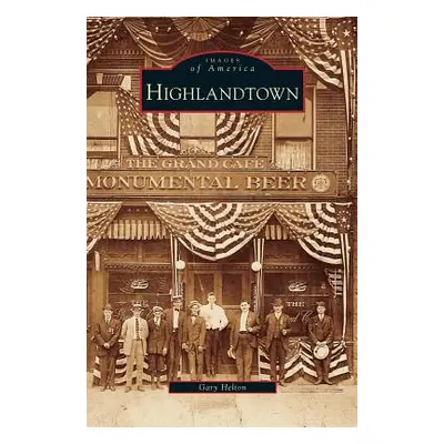 "Highlandtown" - "" ("Helton Gary")