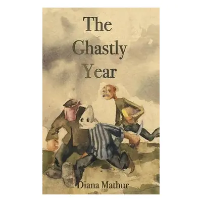 "The Ghastly Year: A Latvian Tale of Blood & Treasure" - "" ("Mathur Diana")