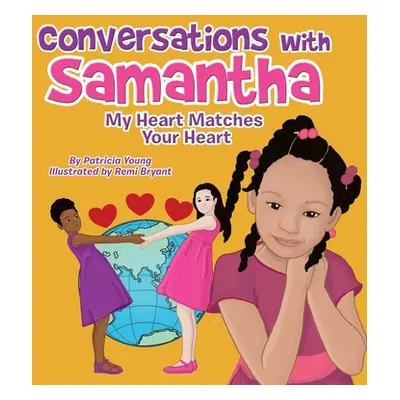 "Conversations with Samantha: My Heart Matches Your Heart" - "" ("Young Patricia")