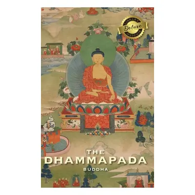 "The Dhammapada (Deluxe Library Binding)" - "" ("Buddha")