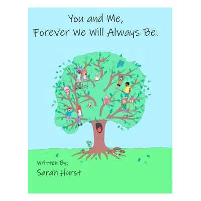 "You and Me, Forever We Will Always Be" - "" ("Hurst Sarah")