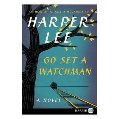 "Go Set a Watchman" - "" ("Lee Harper")