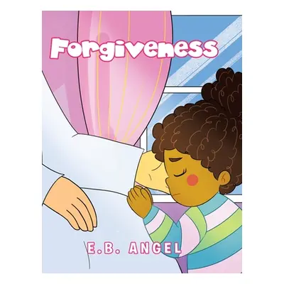 "Forgiveness" - "" ("Angel E. B.")