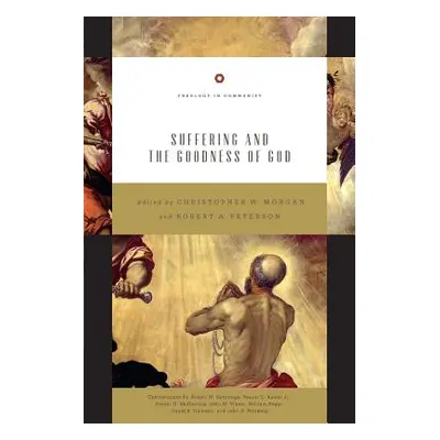 "Suffering and the Goodness of God (Redesign)" - "" ("Morgan Christopher W.")