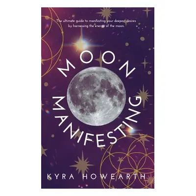 "Moon Manifesting" - "" ("Howearth Kyra")