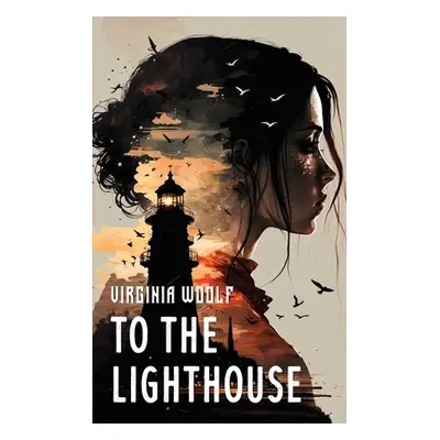 "To the Lighthouse" - "" ("Woolf Virginia")