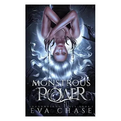 "Monstrous Power" - "" ("Chase Eva")