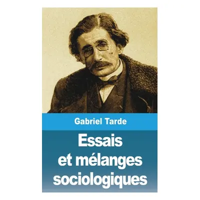 "Essais et mlanges sociologiques" - "" ("Tarde Gabriel")