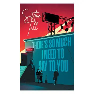 "There's So Much I Need to Say to You" - "" ("Tell Sutton")