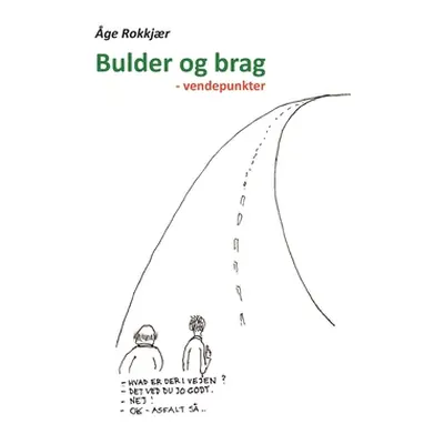 "Bulder og brag: - vendepunkter" - "" ("Rokkjr ge")