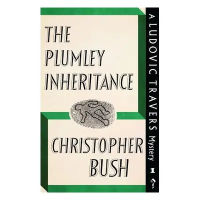 "The Plumley Inheritance: A Ludovic Travers Mystery" - "" ("Bush Christopher")