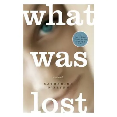 "What Was Lost" - "" ("O'Flynn Catherine")