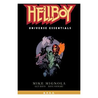 "Hellboy Universe Essentials: B.P.R.D." - "" ("Mignola Mike")