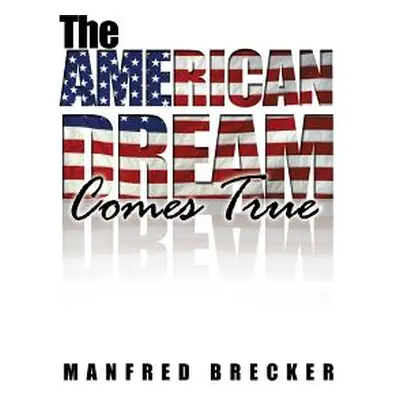 "The American Dream Comes True" - "" ("Brecker Manfred")