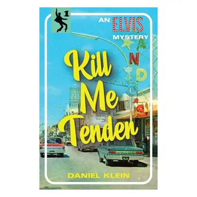 "Kill Me Tender: An Elvis Mystery" - "" ("Klein Daniel")