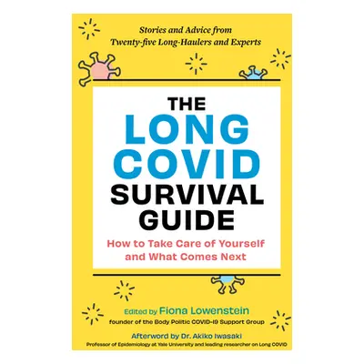 "The Long Covid Survival Guide: How to Take Care of Yourself and What Comes Next--Stories and Ad