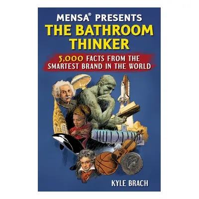 "Brilliant Bathroom Reader (Mensa(r)): 5,000 Facts from the Smartest Brand in the World" - "" ("