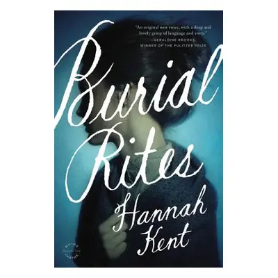 "Burial Rites" - "" ("Kent Hannah")