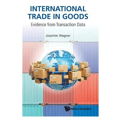 "International Trade in Goods: Evidence from Transaction Data" - "" ("Wagner Joachim")