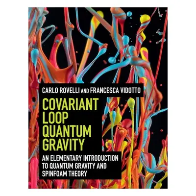 "Covariant Loop Quantum Gravity" - "" ("Rovelli Carlo")