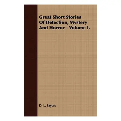 "Great Short Stories of Detection, Mystery and Horror - Volume II." - "" ("Sayers D. L.")