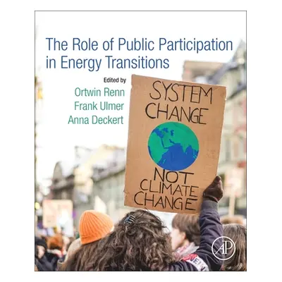 "The Role of Public Participation in Energy Transitions" - "" ("Renn Ortwin")