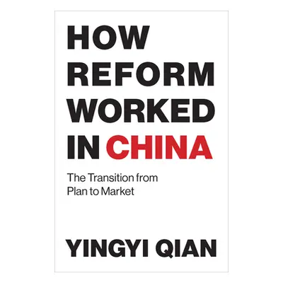 "How Reform Worked in China: The Transition from Plan to Market" - "" ("Qian Yingyi")