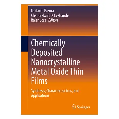 "Chemically Deposited Nanocrystalline Metal Oxide Thin Films: Synthesis, Characterizations, and 