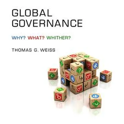 "Global Governance: Why? What? Whither?" - "" ("Weiss Thomas G.")