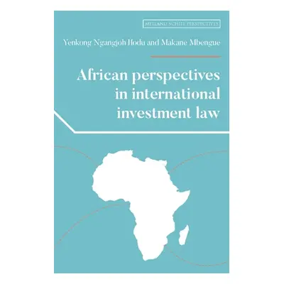 "African Perspectives in International Investment Law" - "" ("Hodu Yenkong Ngangjoh")