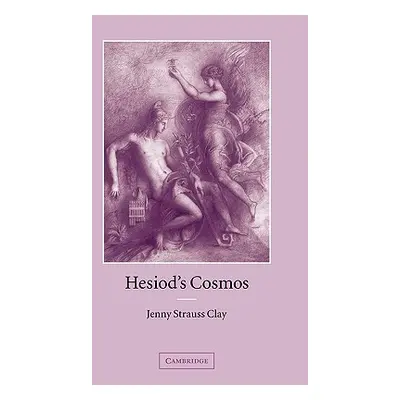 "Hesiod's Cosmos" - "" ("Strauss Clay Jenny")