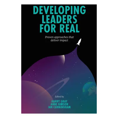 "Developing Leaders for Real: Proven Approaches That Deliver Impact" - "" ("Gray Harry")