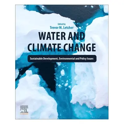 "Water and Climate Change: Sustainable Development, Environmental and Policy Issues" - "" ("Letc