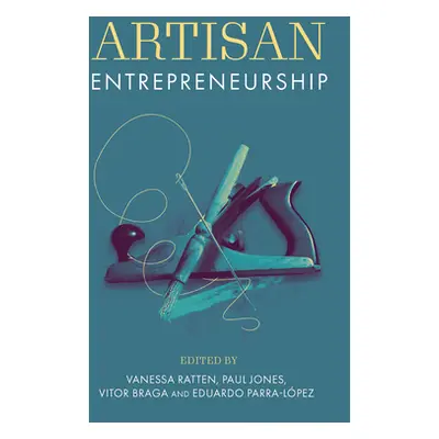 "Artisan Entrepreneurship" - "" ("Ratten Vanessa")