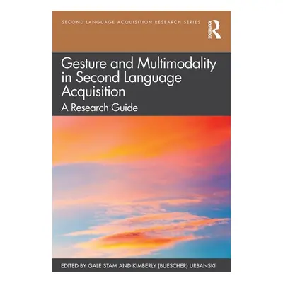 "Gesture and Multimodality in Second Language Acquisition: A Research Guide" - "" ("Stam Gale")