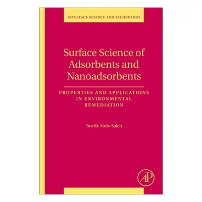 "Surface Science of Adsorbents and Nanoadsorbents: Properties and Applications in Environmental 