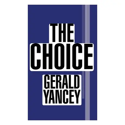 "The Choice" - "" ("Yancey Gerald")