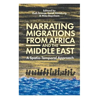 "Narrating Migrations from Africa and the Middle East: A Spatio-Temporal Approach" - "" ("Breeze