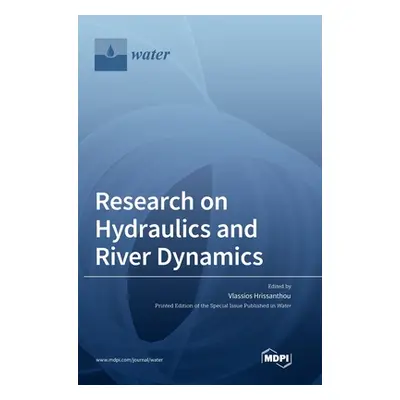 "Research on Hydraulics and River Dynamics" - "" ("Hrissanthou Vlassios")