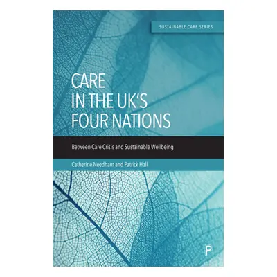 "Social Care in the Uk's Four Nations: Between Two Paradigms" - "" ("Needham Catherine")