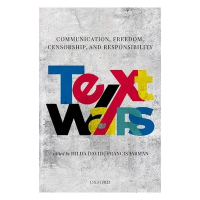 "Text Wars: Communication, Censorship, Freedom and Responsibility" - "" ("David Hilda")