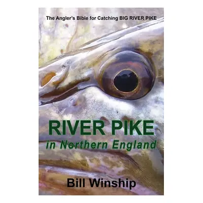 "RIVER PIKE in Northern England" - "" ("Winship Bill")