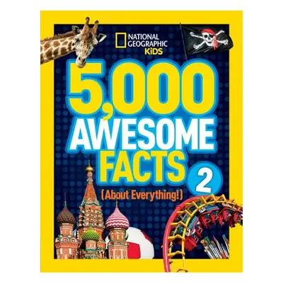 "5,000 Awesome Facts (about Everything!) 2" - "" ("National Geographic Kids")