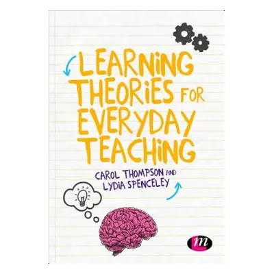 "Learning Theories for Everyday Teaching" - "" ("Thompson Carol")