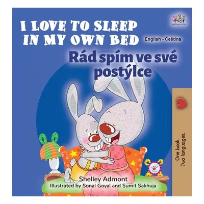 "I Love to Sleep in My Own Bed (English Czech Bilingual Book for Kids)" - "" ("Admont Shelley")