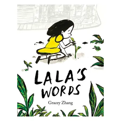 "Lala's Words: A Story of Planting Kindness" - "" ("Zhang Gracey")