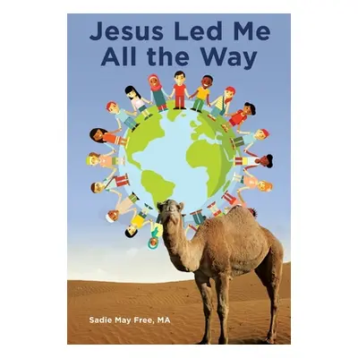 "Jesus Led Me All the Way" - "" ("Free Ma Sadie May")