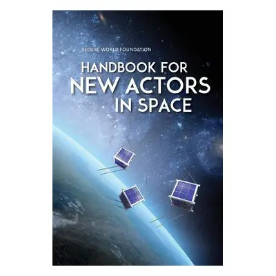 "Handbook for New Actors in Space" - "" ("Johnson Christopher D.")