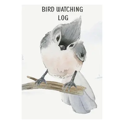 "Bird Watching Log Book For Kids: Field Notes For Backyard Birders, Birding Journal For Young Ch